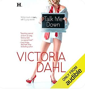Talk Me Down by Victoria Dahl