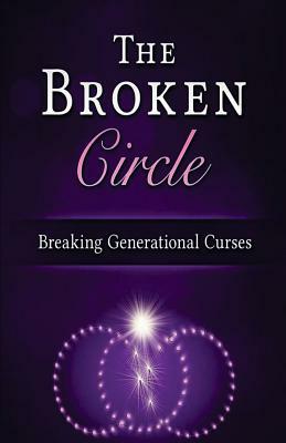 The Broken Circle: Breaking Generational Curses by Allen