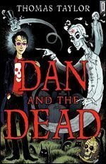 Dan and the Dead by Thomas Taylor