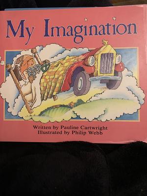 My Imagination, Volume 6 by Pauline Cartwright