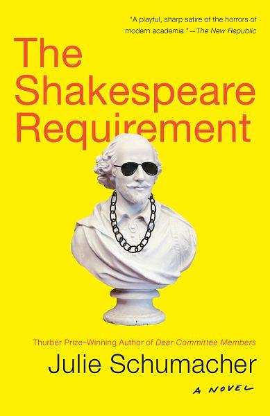 The Shakespeare Requirement by Julie Schumacher | The StoryGraph