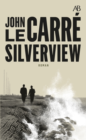 Silverview by John le Carré