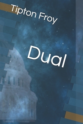 Dual by Tipton Froy