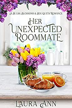 Her Unexpected Roommate by Laura Ann