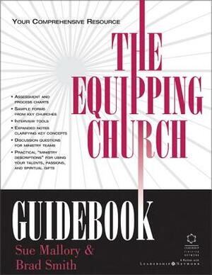 The Equipping Church Guidebook: Your Comprehensive Resource by Sue Mallory, Brad Smith