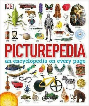Picturepedia: An Encyclopedia on Every Page by D.K. Publishing