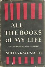 All the Books of My Life: A Bibliography by Sheila Kaye-Smith