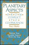 Planetary Aspects: From Conflict to Cooperation by Tracy Marks