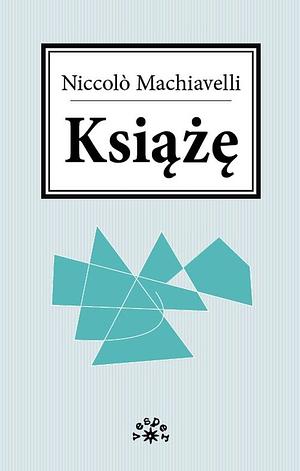 Książę by Niccolò Machiavelli