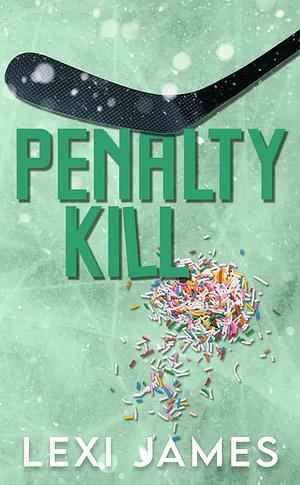 Penalty Kill by Lexi James