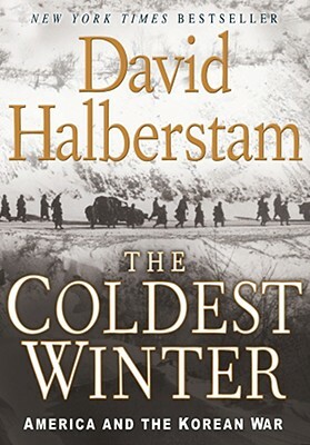 The Coldest Winter: America and the Korean War by David Halberstam