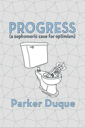 Progress: A Sophomoric Case for Optimism by David Wagner