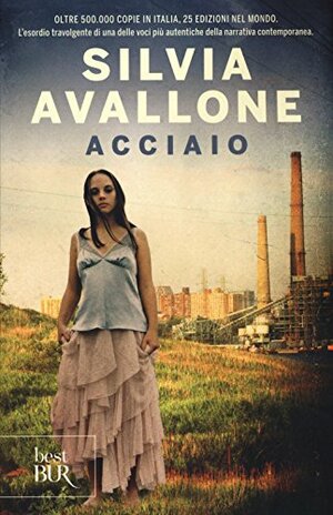 Acciaio by Silvia Avallone