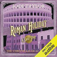 Roman Holiday by Jodi Taylor