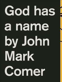 God Has a Name by John Mark Comer