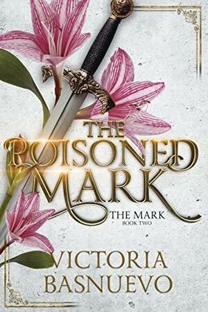 The Poisoned Mark by Victoria Basnuevo