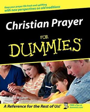 Christian Prayer for Dummies by Richard Wagner