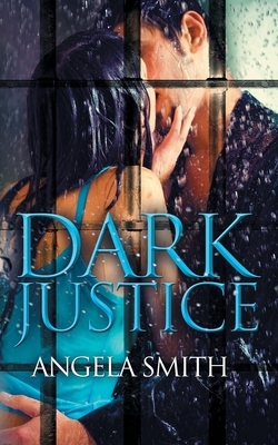 Dark Justice by Angela Smith