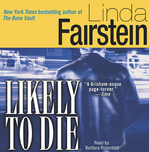 Likely to Die  by Linda Fairstein