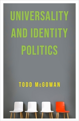 Universality and Identity Politics by Todd McGowan