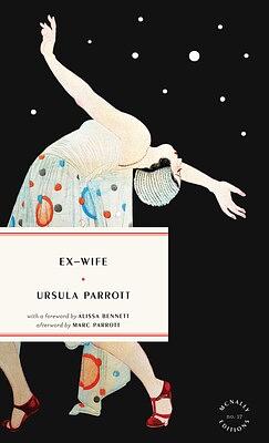 The Ex-Wife by Ursula Parrott