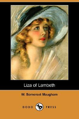 Liza of Lambeth (Dodo Press) by W. Somerset Maugham