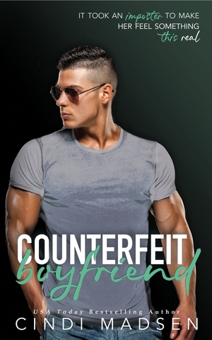 Counterfeit Boyfriend by Cindi Madsen