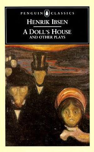 The League of Youth: A Doll's House ; The Lady from the Sea by Henrik Ibsen