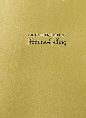 The Golden Book of Fortune-Telling by K.C. Jones, K.C. Jones