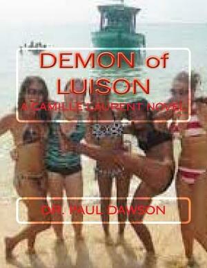Demon of Luison: A Camille Laurent Novel by Paul Dawson