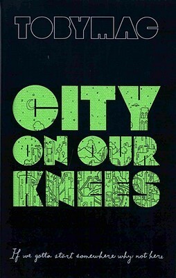 City on Our Knees by TobyMac