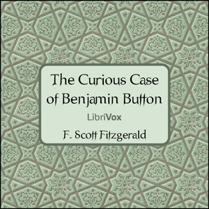 The Curious Case of Benjamin Button by F. Scott Fitzgerald