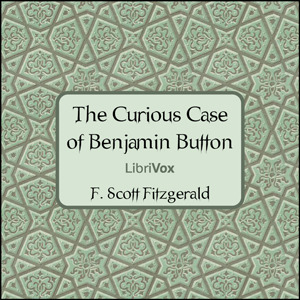 The Curious Case of Benjamin Button by F. Scott Fitzgerald