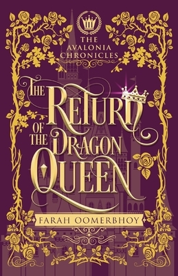 The Return of the Dragon Queen by Farah Oomerbhoy