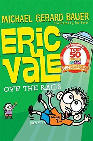 Eric Vale: Off the Rails by Michael Gerard Bauer