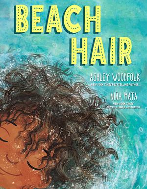 Beach Hair by Ashley Woodfolk