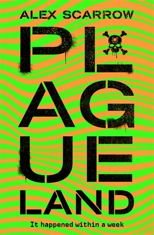 Plague Land by Alex Scarrow