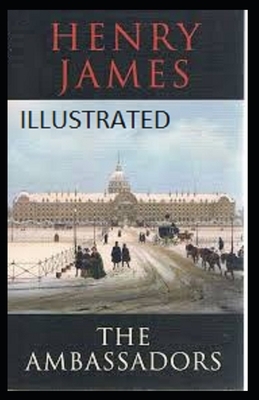 The Ambassadors Illustrated by Henry James