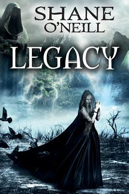 Legacy by Shane O'Neill