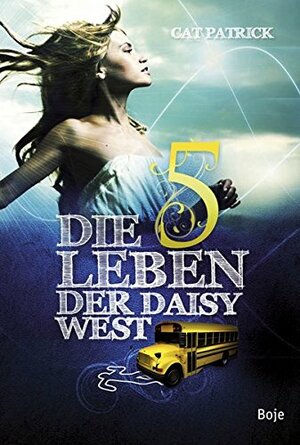 Die fünf Leben der Daisy West by Cat Patrick