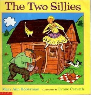 The Two Sillies by Lynne Cravath, Mary Ann Hoberman