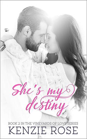 She's My Destiny by Kenzie Rose