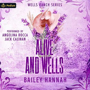 Alive and Wells by Bailey Hannah