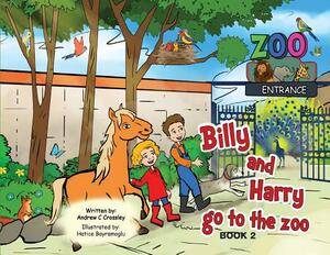 Billy and Harry Go to the Zoo by Andrew Crossley