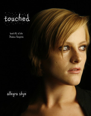 Touched by Allegra Skye