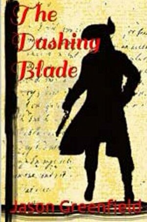 The Dashing Blade (Lords of Hellfire Book 1) by Jason Greenfield