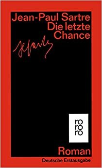 Die letzte Chance. by Jean-Paul Sartre
