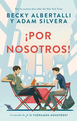 ¡Por Nosotros! by Becky Albertalli, Adam Silvera