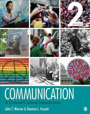 Communication: A Critical/Cultural Introduction by John T. Warren, Deanna L. Fassett