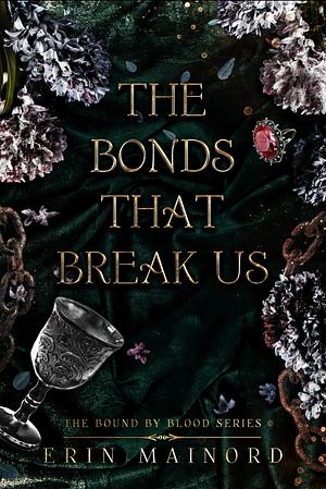 The Bonds That Break Us by Erin Mainord